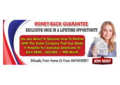 MONEY-BACK GUARANTEE EXCLUSIVE ONCE IN A LIFETIME OPPORTUNITY