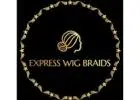 Express Wig Braids: Transform Your Look with Style!