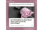 Is It Possible to Get Back Your Lost Love by Astrology? Expert Insights from Astroambe