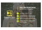 Pre Matrimonial Detective Kolkata – Flat 20% Off Ends Soon