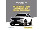 VIP Car Rental – Drive Luxury Cars with Prestige and Comfort