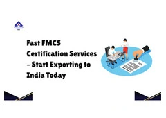 Fast FMCS Certification Services – Start Exporting to India Today