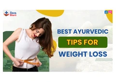 7 Best Ayurvedic Weight Loss Tips