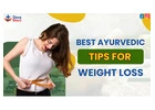 7 Best Ayurvedic Weight Loss Tips