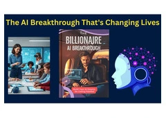 The AI Breakthrough That's Changing Lives: Unlocking Wealth with The Billionaire AI Blueprint