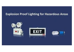Explosion Proof Lighting for Hazardous Areas