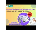 Buy Mifepristone and Misoprostol Kit Online and Get Speedy Shipping