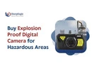 Buy Explosion Proof Digital Camera for Hazardous Areas
