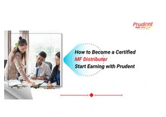 How to Become a Certified MF Distributor – Start Earning with Prudent