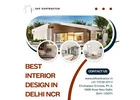 Transform Homes with the Best Interior Design in Delhi NCR