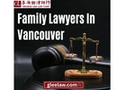 Trusted Family Lawyers In Vancouver For Every Legal Need