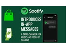 Spotify Introduces In-App Messages: A Game-Changer for Music and Podcast Sharing