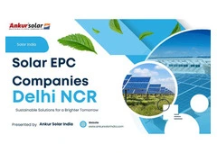 Solar EPC Service provider in Uttar Pradesh – Ankur Solar India