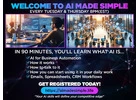 AI Made Simple 90 Minute Training Course / Get Registered Today!