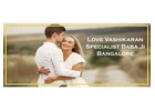 Love Vashikaran Specialist Baba ji Bangalore