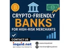 Crypto-Friendly Banks for High-Risk Merchants