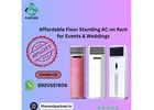 Affordable Floor Standing AC on Rent for Events Weddings