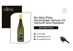 Bio Wein Pfalz: Nachhaltiger Genuss mit Herkunft und Charakter