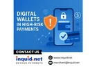 Digital Wallets in High-Risk Payments