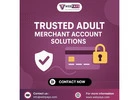Trusted Adult Merchant Account Solutions