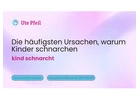 Die häufigsten Ursachen, warum Kinder schnarchen