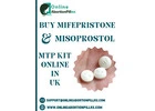 Buy Mifepristone and Misoprostol MTP Kit online in UK 