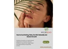 How to Cure Itching, Flaky, Dry Skin Naturally and Restore Smooth