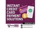 Instant Credit Card Payment Solutions
