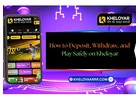 How to Deposit, Withdraw, and Play Safely on Kheloyar