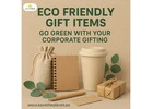 Eco Friendly Gift Items – Go Green with Your Corporate Gifting