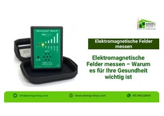 Elektromagnetische Felder messen – Warum es für Ihre Gesundheit wichtig ist