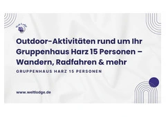 Outdoor-Aktivitäten rund um Ihr Gruppenhaus Harz 15 Personen – Wandern, Radfahren & mehr