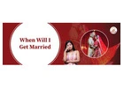 When Will You Get Married?