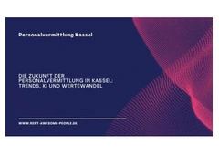Die Zukunft der Personalvermittlung in Kassel: Trends, KI und Wertewandel