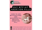 Buy MTP Kit Abortion Pills - How to Use Mifepristone and Misoprostol Medical Abortion Pill