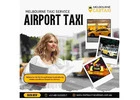 Hassle-Free Airport Transfers in Melbourne – Melbourne Cab Taxi