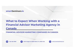 What to Expect When Working with a Financial Advisor Marketing Agency in Canada