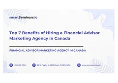 Top 7 Benefits of Hiring a Financial Advisor Marketing Agency in Canada