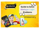 Step-by-Step Guide to Solve Kheloyar Login Problems