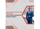 India's Largest Mutual Fund Distributor - Your Trusted Partner for Financial Growth 
