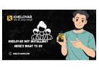 Kheloyar Not Installing? Here's What to Do