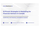 10 Proven Strategies in Marketing for Financial Advisors in Canada