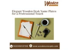 Wooden Desk Name Plates: Elegant & Personalized Nameplates for Office and Home
