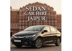Sedan Car Rental in Jaipur – Shristi Holiday Services