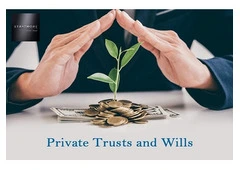 Secure Your Legacy with Expert Private Trust and Will Services