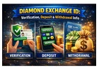 Diamond Exchange ID: Verification, Deposit & Withdrawal Info for New Users