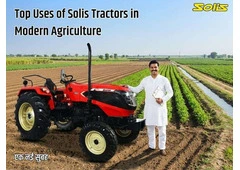 Top Uses of Tractors in Modern Agriculture | Solis Tractors