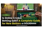 Safe Online Cricket Betting Guide – Choose the Best Online Cricket ID with Golden444