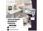 Creative Office Interior Designer in Gurgaon for Workspaces