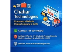 Why Chahar Technologies Is the Go-To Ecommerce Website Design Company in Delhi